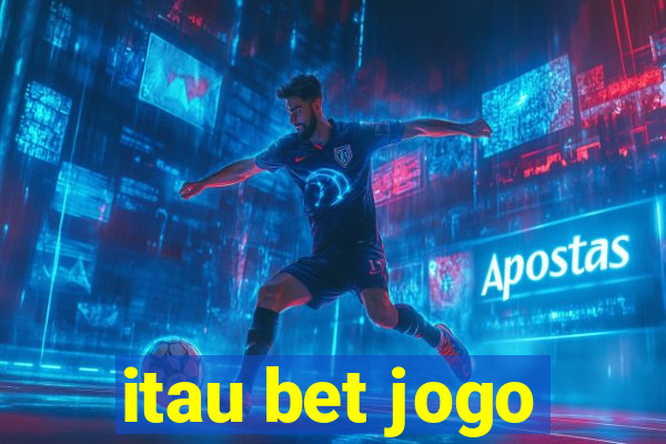 itau bet jogo